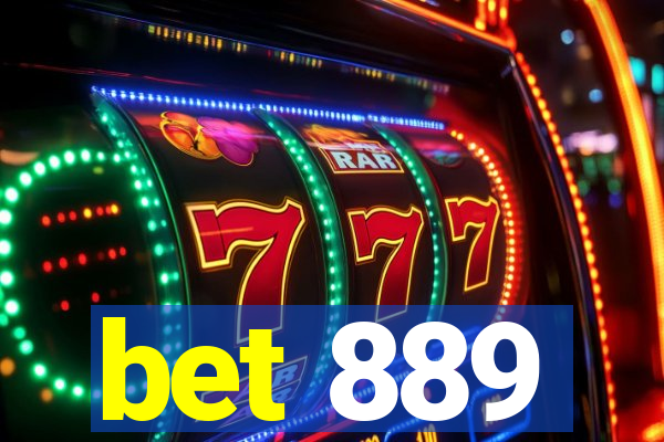 bet 889